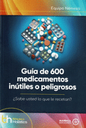 Portada de Gu&iacute;a de 600 medicamentos in&uacute;tiles o peligrosos