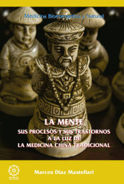 Portada de La mente, sus procesos y sus trastornos a la luz de la medicina china tradicional