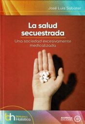 Portada de La salud secuestrada (tapa dura)