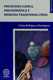 Portada de PSICOLOGÍA CLÍNICA, PSICOSOMÁTICA Y MEDICINA TRADICIONAL CHINA