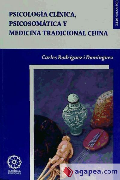 PSICOLOGÍA CLÍNICA, PSICOSOMÁTICA Y MEDICINA TRADICIONAL CHINA