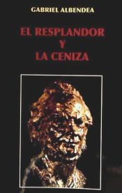 Portada de RESPLANDOR Y LA CENIZA,EL