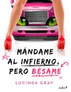 Portada de Mándame al infierno, pero bésame (Ebook)