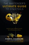 Portada de The Bartender's Ultimate Guide to Cocktails: A Guide to Cocktail History, Culture, Trivia and Favorite Drinks (Bartending Book, Cocktails Gift, Cockta