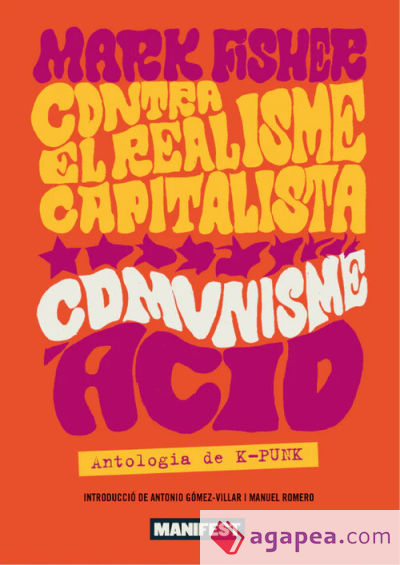 Contra el realisme capitalista, comunisme àcid