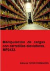 Manipulación de cargas con carretillas elevadoras. MF0432.