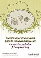 Portada de Manipulador de alimentos para la venta en quioscos de chucherías, helados, fritos y vending (Ebook)
