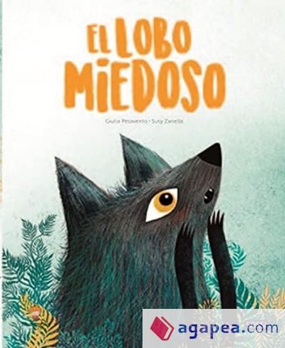 El Lobo Miedoso. Libros Ilustrados. Edic. ilustrado (Español)