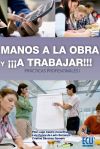 Manos a la obra y ¡¡¡a trabajar!!! (Prácticas profesionales I)