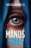 Manos frías: Una historia de terror, suspense y misterio. Manos frías: Una historia de terror, suspense y misterio.