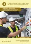 Mantenimiento de redes el&eacute;ctricas a&eacute;reas de baja tensi&oacute;n. ELEE0109 - Montaje y mantenimiento de instalaciones el&eacute;ctricas de Baja Tensi&oacute;n