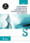 Mantenimiento y rehabilitación psicosocial de las personas dependientes en domicilio. Certificados de profesionalidad. Atención sociosanitaria a personas en el domicilio