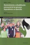 Mantenimiento y rehabilitación psicosocial de las personas dependientes en domicilio