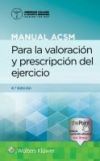 Manual ACSM para la valoraci?n y prescripci?n del ejercicio