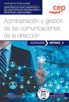 Manual. Administración y gestión de las comunicaciones de la dirección (MF0982_3). Certificados de profesionalidad. Asistencia documental y de gestión en despachos y oficinas (ADGG0308)