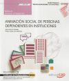 Manual. Animación Social de personas dependientes en instituciones (UF0129). Certificados de profesionalidad. Atención sociosanitaria a personas dependientes en instituciones sociales (SSCS0208)