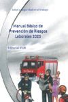 Manual B&aacute;sico de Prevenci&oacute;n de Riesgos Laborales 2025: Salud y Seguridad en el trabajo