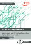 Manual. Búsqueda y gestión de la información digital-Nivel intermedio (FCOI11). Especialidades formativas