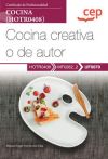 Manual. Cocina creativa o de autor (UF0070). Certificados de profesionalidad. Cocina (HOTR0408)