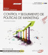 Manual Control y seguimiento de políticas de marketing. Certificados de profesionalidad. Gestión de marketing y comunicación