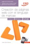 Manual. Creación de páginas web con el lenguaje de marcas (UF1302). Certificados de profesionalidad. Confección y publicación de páginas Web (IFCD0110). Certificados profesionales