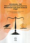 Manual De Psicoterapia Integrativa Basada En Escenas Pibe