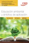 Manual. Educación Ambiental Y ámbitos De Aplicación (uf0738). Certificados De Profesionalidad. Interpretación Y Educación Ambiental (seag0109). Certificados Profesionales