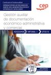 Manual. Gestión auxiliar de documentación económico-administrativa y comercial (UF0519). Certificados de profesionalidad. Operaciones auxiliares de servicios administrativos y generales (ADGG0408). Certificados profesionales