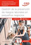 Manual. Gestión De La Prevención De Riesgos Laborales En Pequeños Negocios (mf1792_2). Certificados De Profesionalidad. Actividades De Gestión Del Pequeño Comercio (comt0112)