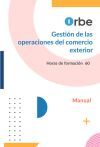 Manual. Gesti&oacute;n de las operaciones del comercio exterior