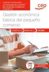 Manual. Gestión Económica Básica Del Pequeño Comercio (uf2381). Certificados De Profesionalidad. Actividades De Gestión Del Pequeño Comercio (comt0112)