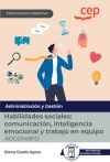 Manual. Habilidades Sociales: Comunicación, Inteligencia Emocional Y Trabajo En Equipo (adgd149po). Especialidades Formativas