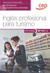 Manual. Inglés profesional para turismo (MF1057_2). Certificados de Profesionalidad. Recepción en alojamientos (HOTA0308)