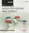 Manual. Inglés profesional para turismo (Transversal: MF1057_2). Certificados de Profesionalidad