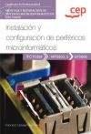 Manual. Instalación Y Configuración De Periféricos Microinformáticos (uf0862). Certificados De Profesionalidad. Montaje Y Reparación De Sistemas Microinformáticos (ifct0309).