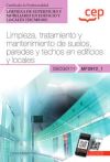 Manual. Limpieza, tratamiento y mantenimiento de suelos, paredes y techos en edificios y locales (MF0972_1). Certificados de profesionalidad. Limpieza de superficies y mobiliario en edificio y locales (SSCM0108)