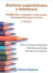 Portada de Alumnos superdotados y talentosos. Identificaci&oacute;n, evaluaci&oacute;n e intervenci&oacute;n. Una perspectiva para docentes