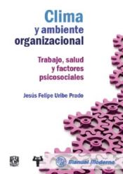 Portada de Clima y ambiente organizacional. Trabajo, salud y factores psicosociales