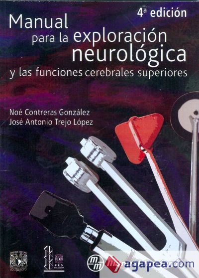 Manual para la exploracion neurologica y las funciones cerebrales superiores