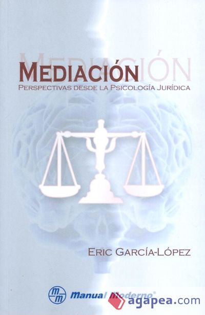 Mediacion. Perspectivas desde la psicologia juridica