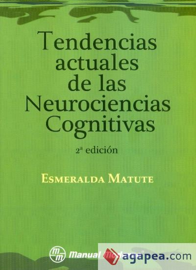 Tendencias actuales de las neurociencias cognitivas