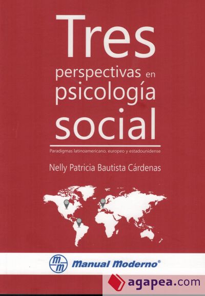 Tres perspectivas en psicologia social. Paradigma latinoamericano, europeo y estadounidense
