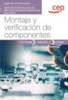 Manual. Montaje y verificación de componentes (UF0861). Certificados de profesionalidad. Montaje y reparación de sistemas microinformáticos (IFCT0309).