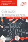 Manual. Organización De Procesos De Venta (uf0030). Certificados De Profesionalidad. Actividades De Venta (comv0108)