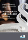 Manual Práctico de Derecho Civil. Parte general y Derecho de la Persona