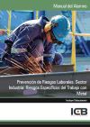 Manual Prevención de Riesgos Laborales. Sector Industria: Riesgos Específicos del Trabajo con Metal