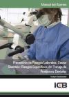 Manual Prevención de Riesgos Laborales. Sector Sanitario: Riesgos Específicos del Trabajo de Protésicos Dentales