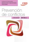 Manual. Prevención de conflictos (MF1039_3). Certificados de profesionalidad. Mediación comunitaria (SSCG0209)