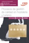 Manual. Procesos de gestión de calidad en hostelería y turismo (UF0049). Certificados de profesionalidad. Recepción en alojamientos (HOTA0308).