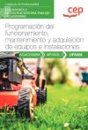 Manual. Programación del funcionamiento, mantenimiento y adquisición de equipos e instalaciones (UF0028). Certificados de profesionalidad. Jardinería y restauración del paisaje (AGAO0308M)
